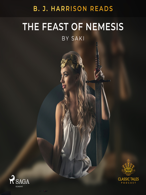 Title details for B. J. Harrison Reads the Feast of Nemesis by Saki - Wait list